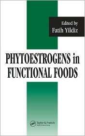 Phytoestrogens Func Foods, (1574445081), Fatih Yildiz, Textbooks 