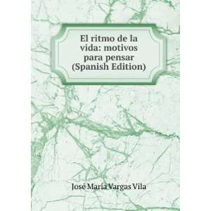   para pensar (Spanish Edition): JosÃ© MarÃ­a Vargas Vila: Books