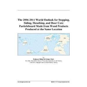 The 2006 2011 World Outlook for Stepping, Siding, Sheathing, and Door 