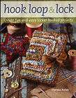 HOOK,LOOP & LOCK book Create fun & easy locker hooked projects by 