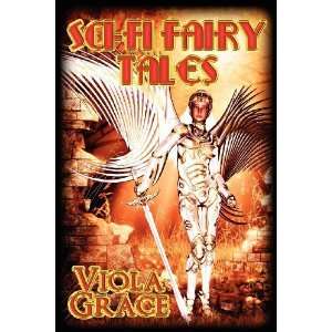  Sci Fi Fairy Tales [Paperback] Viola Grace Books