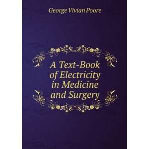   Book of Electricity in Medicine and Surgery George Vivian Poore