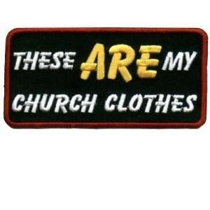   ARE MY CHURCH CLOTHES RED Christian Biker Patch 