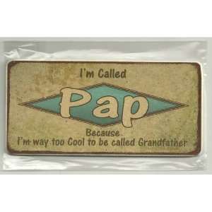   way too Cool to be called Grandfather Magnetic Hanging Gift Signs