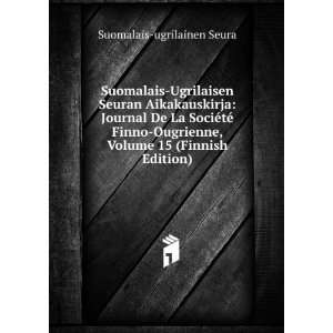   , Volume 15 (Finnish Edition) Suomalais ugrilainen Seura Books