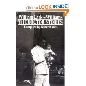    The Doctor Stories [Paperback]: William Carlos Williams: Books
