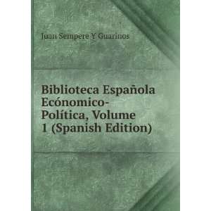   ­tica, Volume 1 (Spanish Edition) Juan Sempere Y Guarinos Books