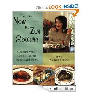 The New Now and Zen Epicure Gourmet Vegan Recipes for the Enlightened 