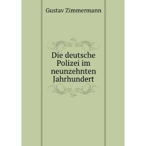   deutsche Polizei im neunzehnten Jahrhundert Gustav Zimmermann Books