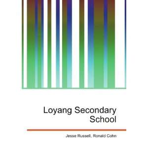 Loyang Secondary School: Ronald Cohn Jesse Russell:  Books