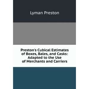  Prestons Cubical Estimates of Boxes, Bales, and Casks 