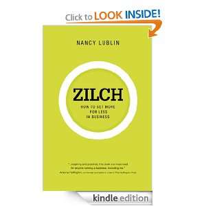 Zilch How to Get More for Less in Business Nancy Lublin  