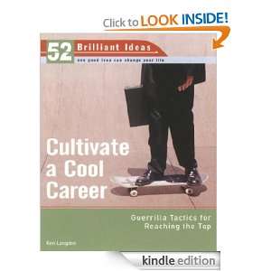 Cultivate a Cool Career (52 Brilliant Ideas) Guerrilla Tactics for 