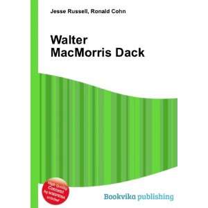  Walter MacMorris Dack Ronald Cohn Jesse Russell Books