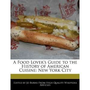 Food Lovers Guide to the History of American Cuisine New York City 