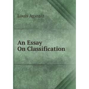  An Essay On Classification Louis Agassiz Books