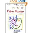 Draw with Pablo Picasso by Ana Salvador ( Paperback   Mar. 3, 2008)