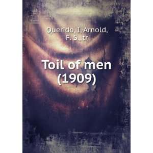   Toil of men, (9781275505438) I. Arnold, F. S., Querido Books