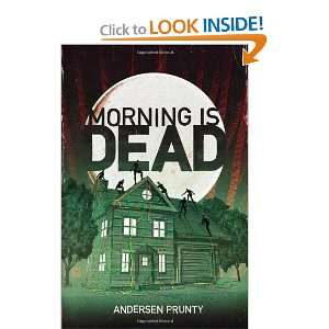  Morning Is Dead [Paperback] Andersen Prunty Books