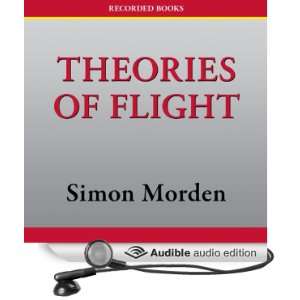  Theories of Flight (Audible Audio Edition) Simon Morden 