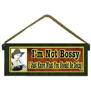   Gift Im Not Bossy Decorative Green Wooden Sign