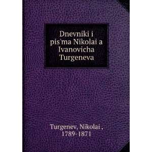   Turgeneva (in Russian language) NikolaiÌ?, 1789 1871 Turgenev Books