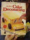 1983 Cookbook BH&G CREATIVE CAKE DECORATING, HOW TO MAKE FANCY CAKES