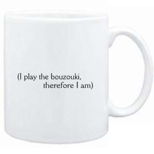  Mug White  i play the Bouzouki, therefore I am 