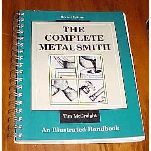  The Complete Metalsmith An Illustrated Handbook by Tim 