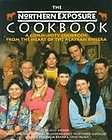 The Northern Exposure Cookbook A Community Cookbook from the Heart of 
