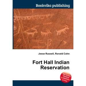  Fort Hall Indian Reservation Ronald Cohn Jesse Russell 
