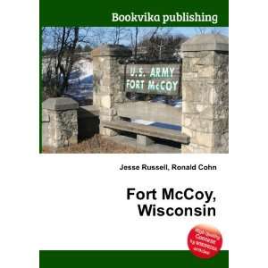  Fort McCoy, Wisconsin Ronald Cohn Jesse Russell Books