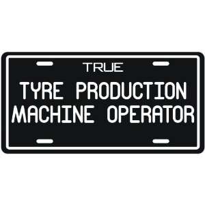  New  True Tyre Production Machine Operator  License 