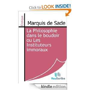 La Philosophie dans le boudoir ou Les Instituteurs immoraux (French 