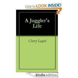 Jugglers Life Cherry Lugod  Kindle Store