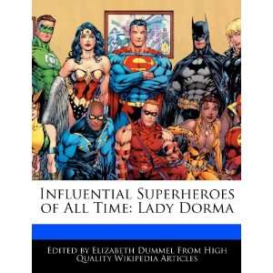  Influential Superheroes of All Time Lady Dorma 
