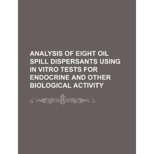  Analysis of eight oil spill dispersants using in vitro 
