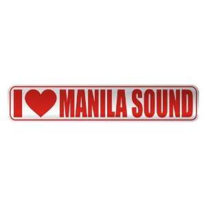   I LOVE MANILA SOUND  STREET SIGN MUSIC