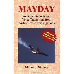  MAYDAY: Accident Reports and Voice Transcripts from 