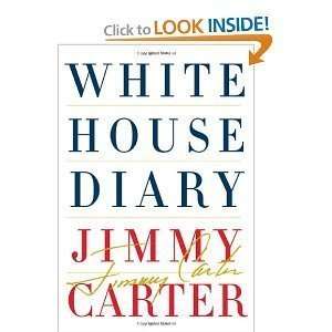  (WHITE HOUSE DIARY)White House Diary by Carter, Jimmy 