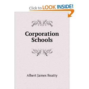 Corporation Schools Albert James Beatty  Books