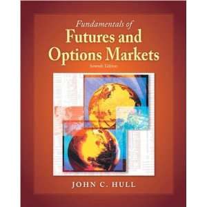  Fundamentals of Futures and Options Markets (text only 