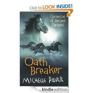 Oath Breaker: Chronicles Of Ancient Darkness Book 5: Michelle Paver 