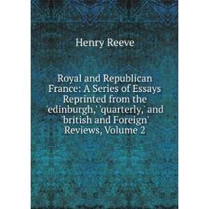  Royal and Republican France A Series of Essays Reprinted 