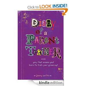 Diary of a Parent Trainer Jennifer Smith  Kindle Store