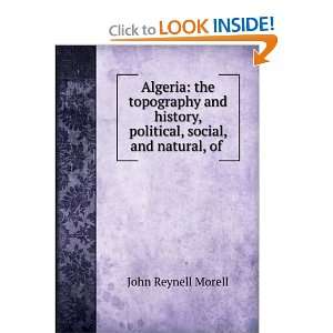  Algeria the topography and history, political, social 
