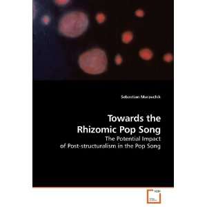  Towards the Rhizomic Pop Song The Potential Impact of Post 