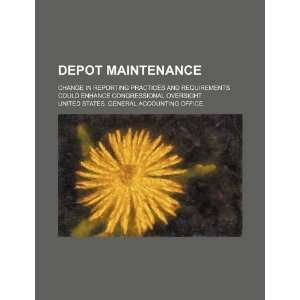  Depot maintenance change in reporting practices and 