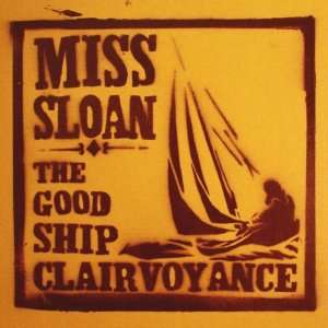  Good Ship Clairvoyance Miss Sloan Music