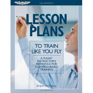  You Fly A Flight Instructors Reference for Scenario Based Training 